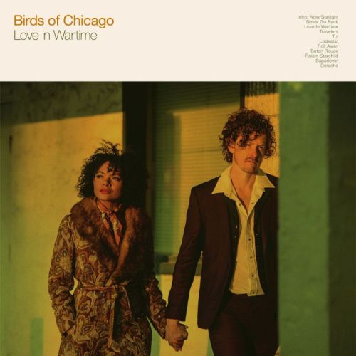 Birds Of Chicago – Love In Wartime