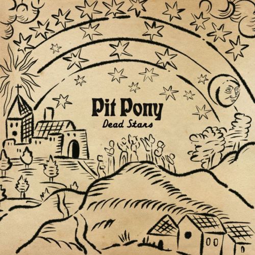 Pit Pony – Dead Stars